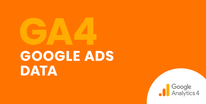 Dark orange GA4 google ads data featured image.
