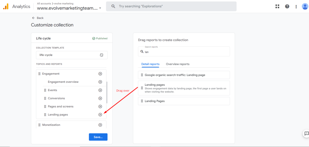 How to drag the landing page report into the life cycle collection. 