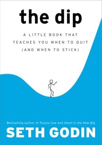 The Dip, by Seth Godin