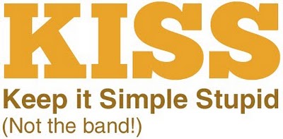 KISS - Keep it Simple Stupid