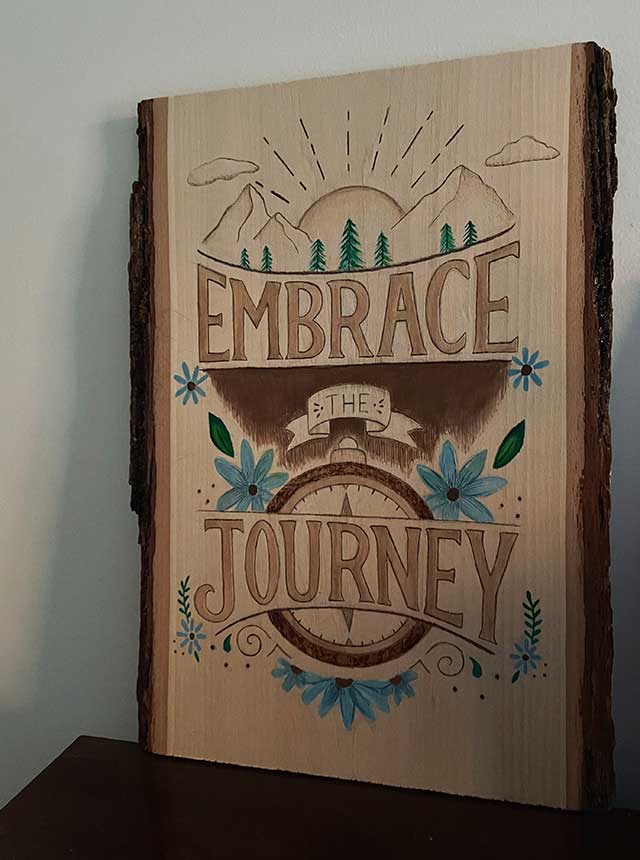 Embrace the journey sign